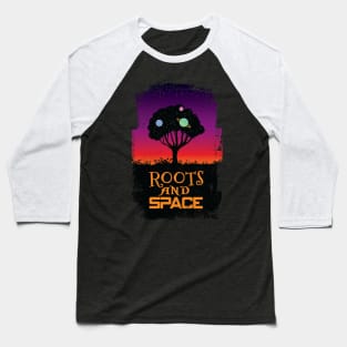 roots and space 2 Baseball T-Shirt